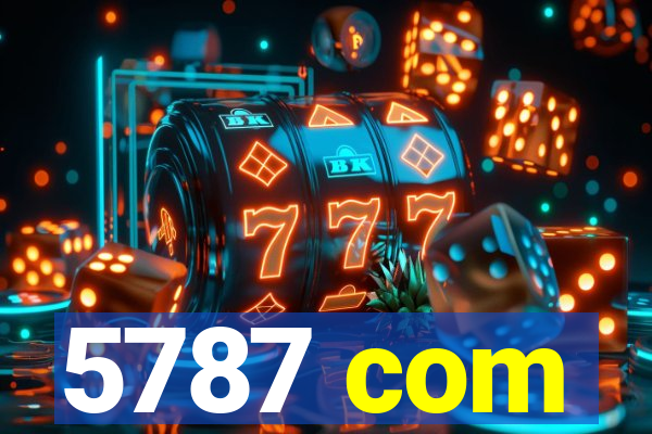 5787 com